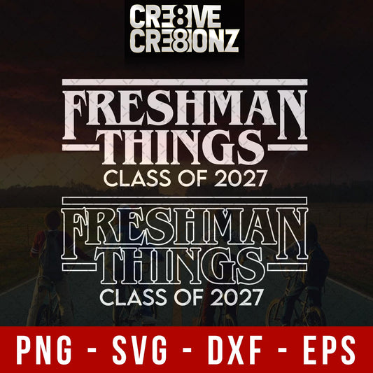Freshman Things Class of 2027 SVG