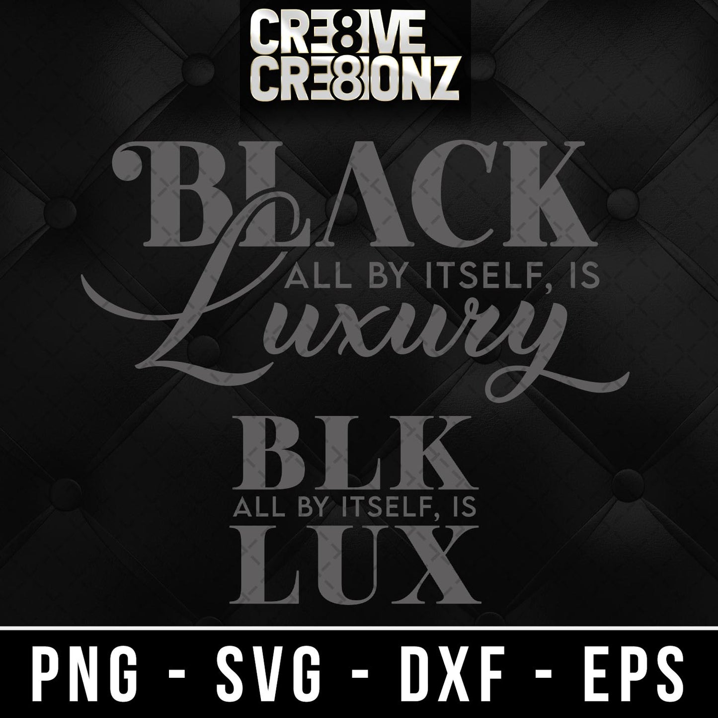 Black All By Itself, Is Luxury SVG