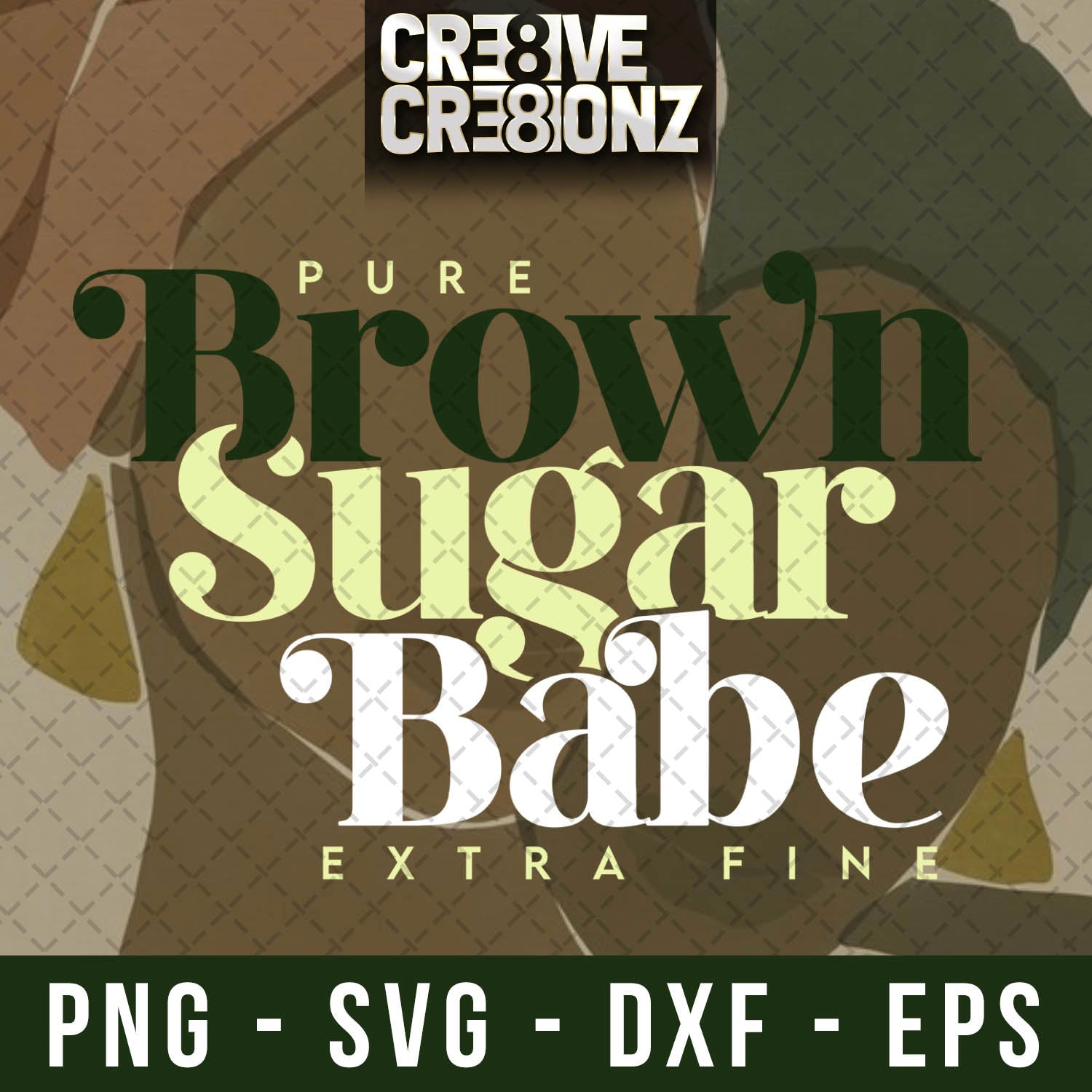 Brown Sugar Babe SVG - Cre8ive Cre8ionz