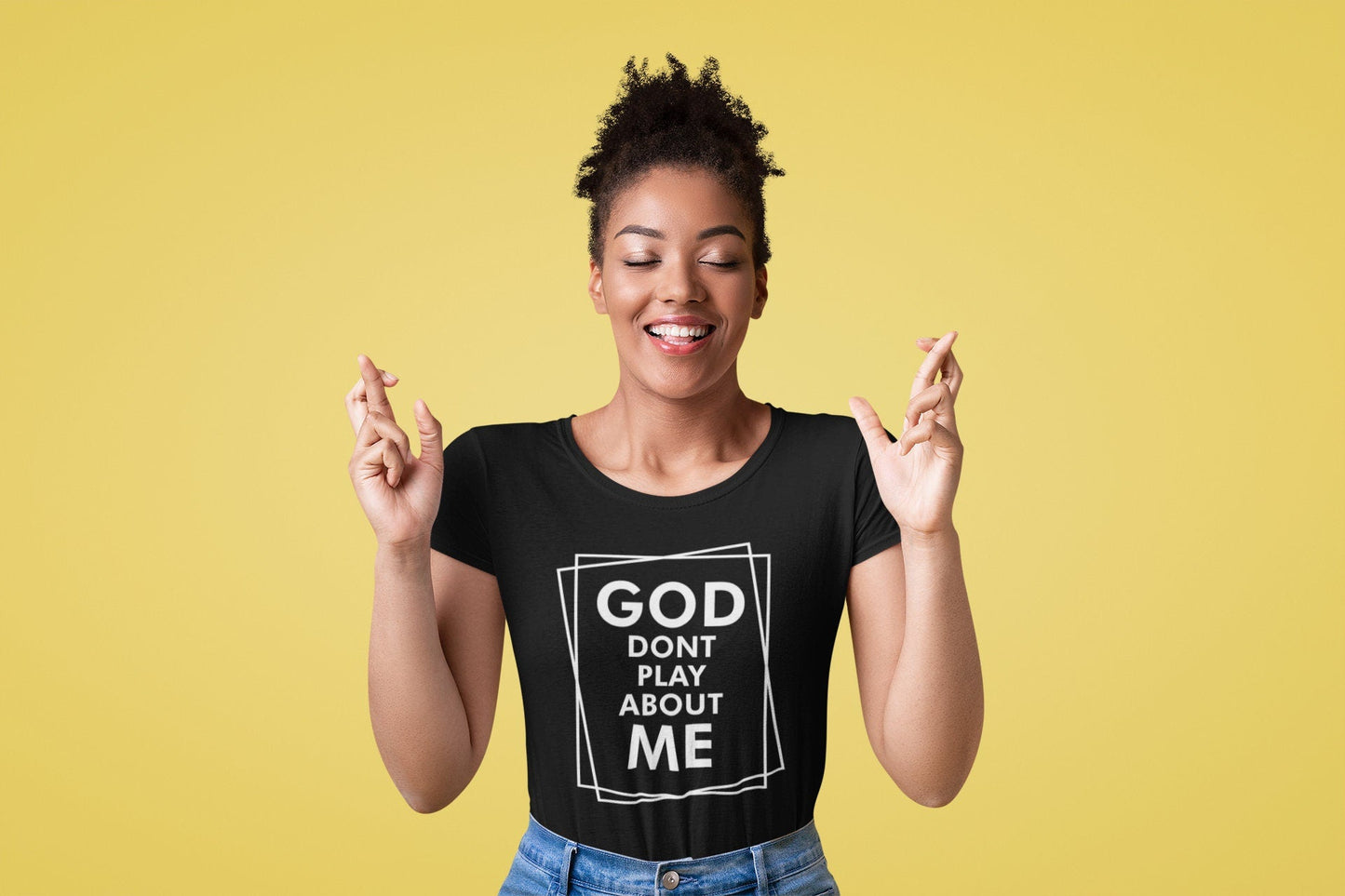 God Don't Play About Me Shirt - Cre8ive Cre8ionz