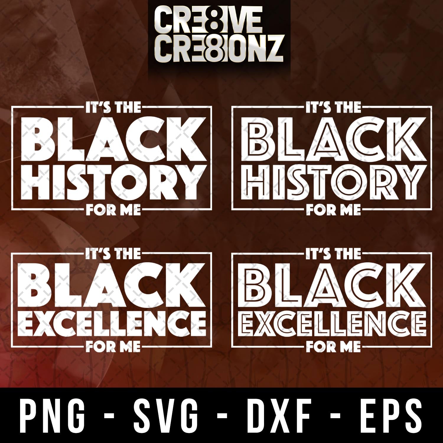 It's the Black History/Excellence For Me SVG - Cre8ive Cre8ionz