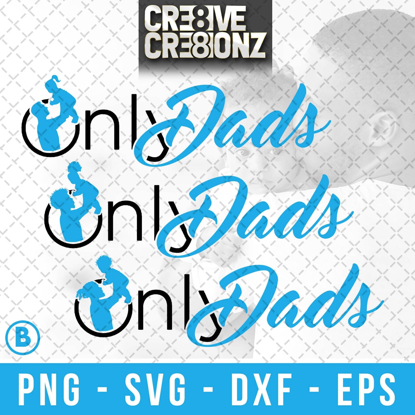 Only Dads SVG - Cre8ive Cre8ionz